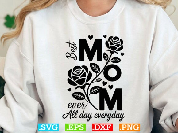 Best Mom Ever All Day Everyday Svg: A Designer's Review