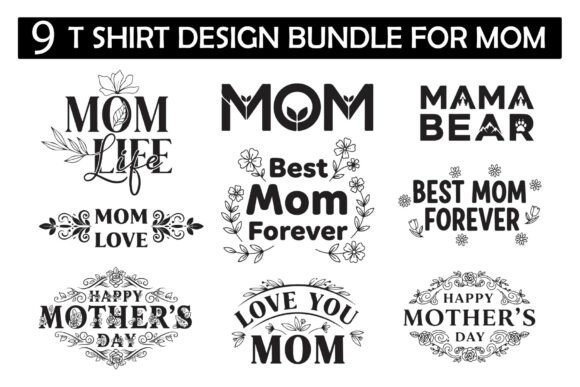 Celebrate Motherhood with 9 Mom T-Shirt Designs
