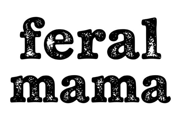 Feral Mama SVG Design: A Bold and Versatile Choice