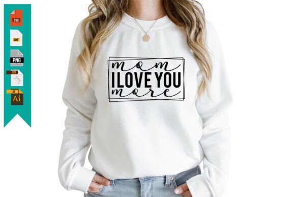 Mom I Love You More Free Svg Design