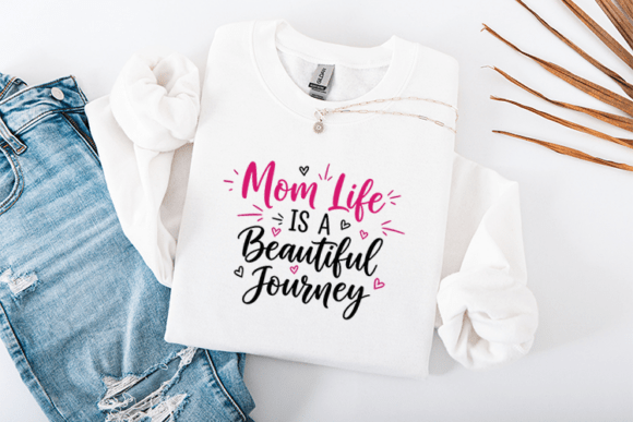 Mom Life is a Beautiful Journey SVG