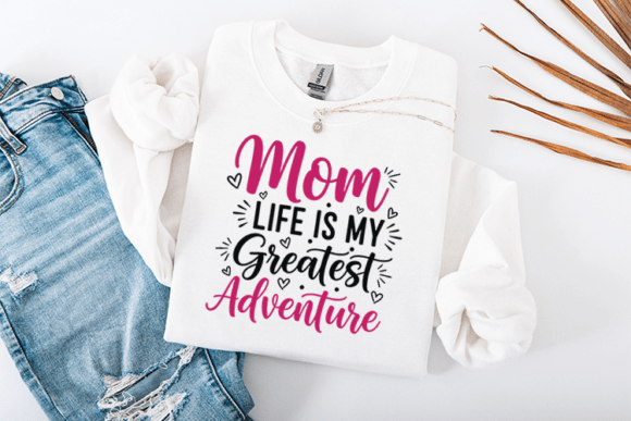 Mom Life is My Greatest Adventure SVG