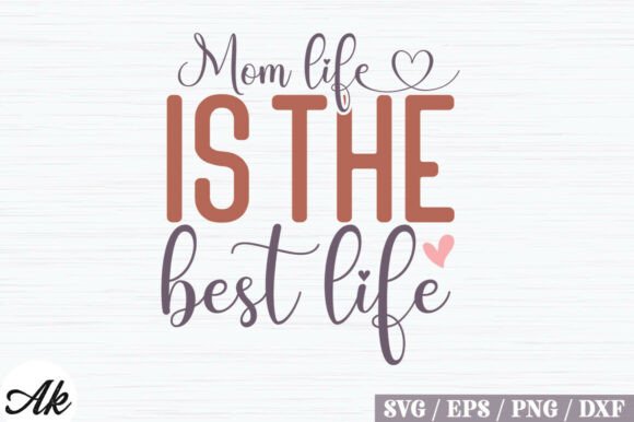 Mom Life is the Best Life Retro SVG Design