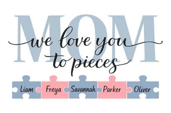 Mom We Love You to Pieces SVG: A Heartfelt Embroidery Design
