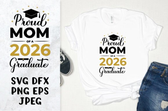 Proud Mom of a 2026 Graduate SVG Design