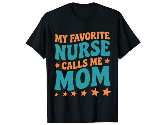 Review: Favorite Nurse Mom Mother's Day T-Shirt