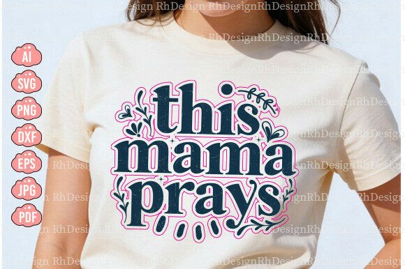 This Mama Prays SVG PNG for Embroidery