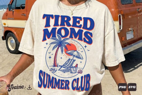 Tired Moms Summer Club SVG PNG Review